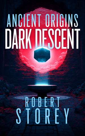 Dark Descent de Robert Storey