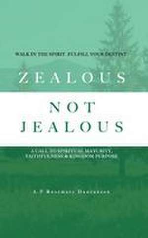 Zealous, Not Jealous de Apostle Rosemary Duncanson