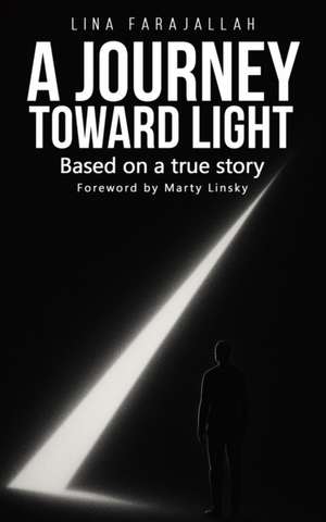 A Journey Toward Light de Lina Farajallah