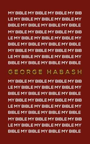 My Bible de George Habash