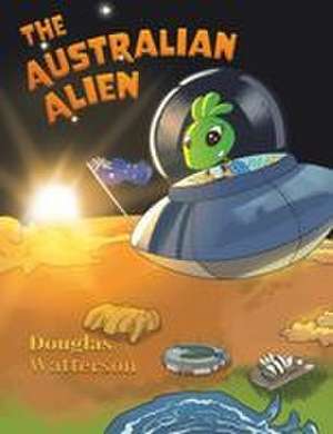 The Australian Alien de Douglas Watterson