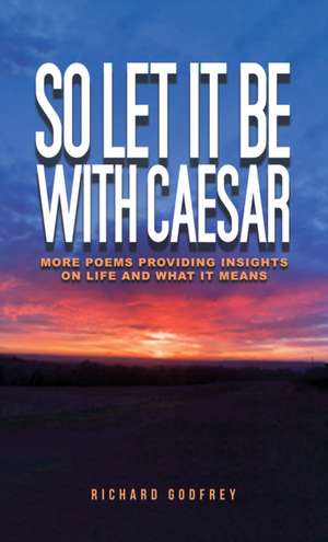 So Let It Be With Caesar de Richard Godfrey