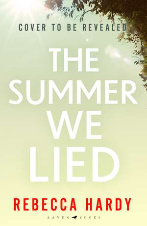 The Summer We Lied de Rebecca Hardy