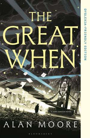 The Great When: Dyslexia-Friendly Edition de Alan Moore