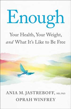 Enough de Ania M. Jastreboff M. D.