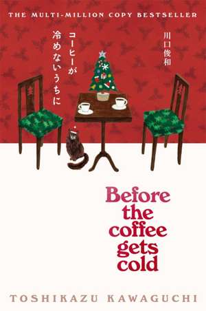 Before the Coffee Gets Cold de Toshikazu Kawaguchi