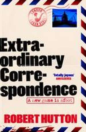 Extraordinary Correspondence de Robert Hutton