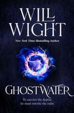 Ghostwater de Will Wight