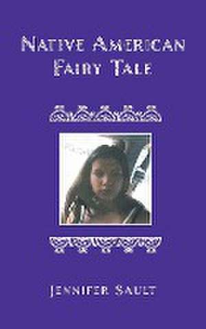 Native American Fairy Tale de Jennifer Sault