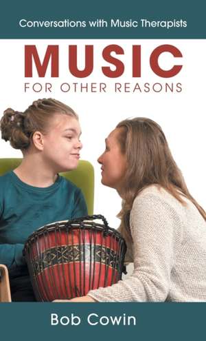 MUSIC FOR OTHER REASONS de Bob Cowin