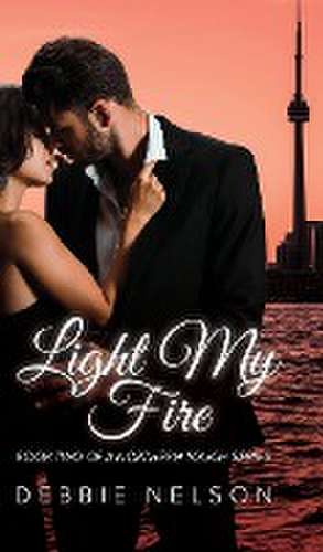 Light My Fire de Debbie Nelson