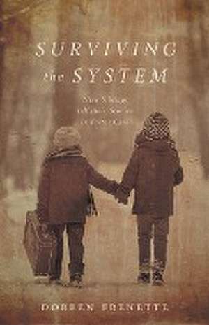 Surviving the System de Doreen Frenette