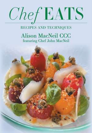 Chef Eats de Alison MacNeil