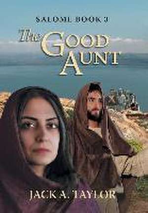 The Good Aunt de Jack A Taylor