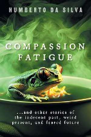 Compassion Fatigue de Humberto Da Silva