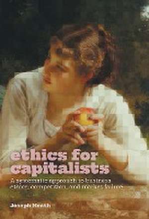 Ethics for Capitalists de Joseph Heath