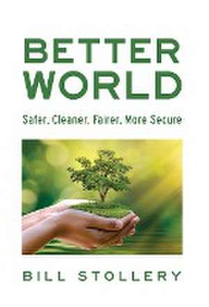 Better World de Bill Stollery