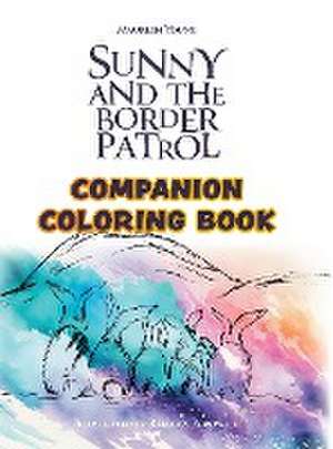 Sunny and the Border Patrol Companion Coloring Book de Maureen Young