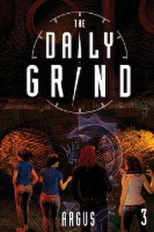 The Daily Grind 3 de Argus