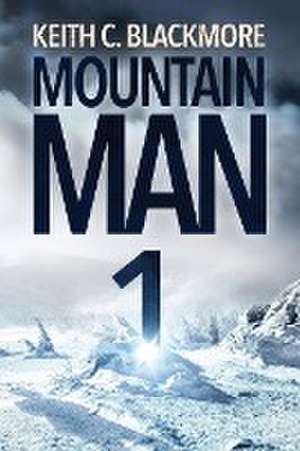 Mountain Man de Keith C Blackmore