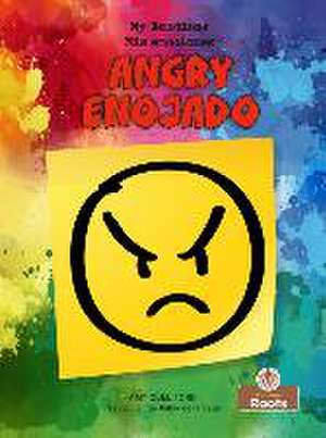 Angry (Enojado) Bilingual Eng/Spa de Amy Culliford