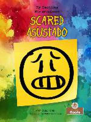 Asustado (Scared) Bilingual Eng/Spa de Amy Culliford