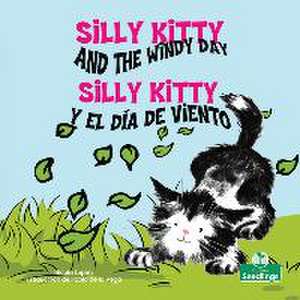 Silly Kitty Y El Día de Viento (Silly Kitty and the Windy Day) Bilingual Eng/Spa de Nicola Lopetz