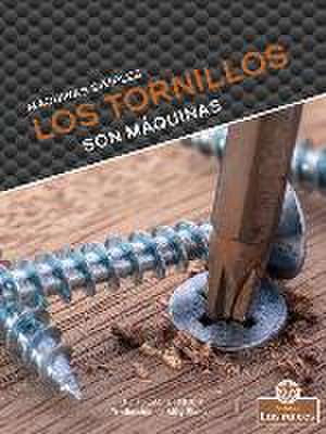 Los Tornillos Son Máquinas (Screws Are Machines) de Douglas Bender