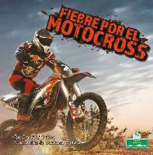 Fiebre Por El Motocross (Dirt Bike Mania) de Craig Stevens