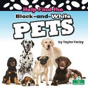 Help Find the Black-And-White Pets de Taylor Farley