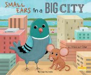 Small Ears in a Big City de Ava Penoyer