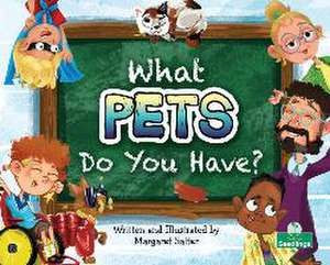 What Pets Do You Have? de Margaret Salter