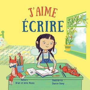 J'Aime Écrire (I Like to Write) de Brian Moses