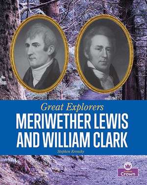 Meriwether Lewis and William Clark de Stephen Krensky