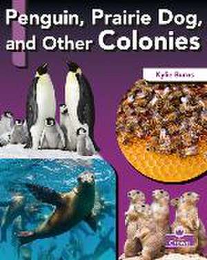 Penguin, Prairie Dog, and Other Colonies de Kylie Burns