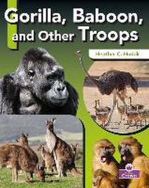 Gorilla, Baboon, and Other Troops de Heather C Hudak