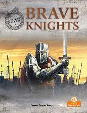 Brave Knights de Thomas Kingsley Troupe