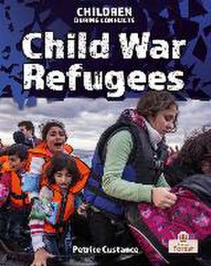 Child War Refugees de Petrice Custance