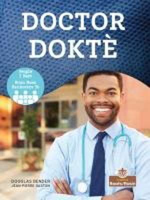 Doktè (Doctor) Bilingual Eng/Cre de Douglas Bender