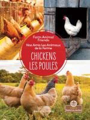 Chickens (Les Poules) Bilingual Eng/Fre de Amy Culliford