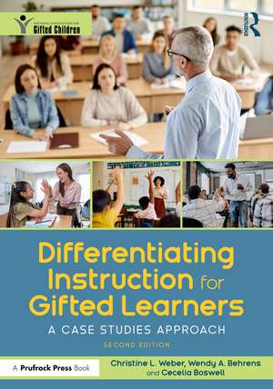 Differentiating Instruction for Gifted Learners: A Case Studies Approach de Christine L. Weber
