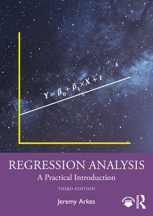 Regression Analysis: A Practical Introduction de Jeremy Arkes