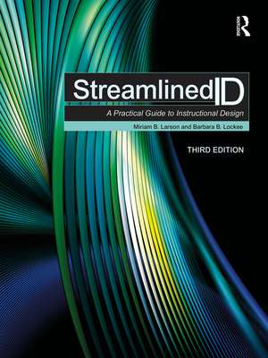 Streamlined ID: A Practical Guide to Instructional Design de Miriam B. Larson
