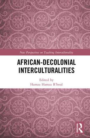 African-Decolonial Interculturalities de Hamza R'Boul