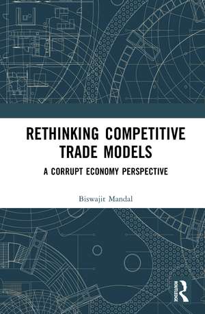 Rethinking Competitive Trade Models: A Corrupt Economy Perspective de Biswajit Mandal