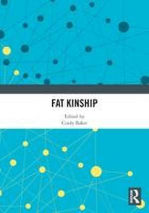 Fat Kinship de Cindy Baker