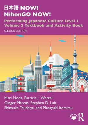 日本語 NOW! NihonGO NOW!: Performing Japanese Culture - Level 1 Volume 2 Textbook and Activity Book de Mari Noda