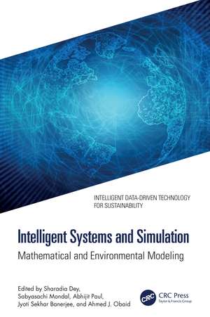 Intelligent Systems and Simulation: Mathematical and Environmental Modeling de Sharadia Dey