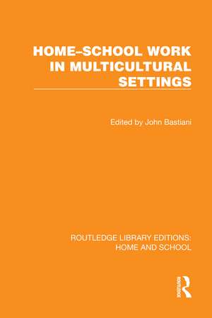 Home–School Work in Multicultural Settings de John Bastiani