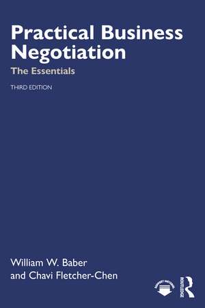 Practical Business Negotiation: The Essentials de William W. Baber